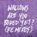 Wallows、Clairo - Are You Bored Yet?