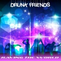 Drunk Friends - Side by Side