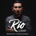 rio febrian - Mengerti Perasaanku