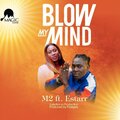 E.Starr、M2 - Blow My Mind (feat. E.Starr)(Explicit)