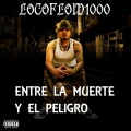 Entre La Muerte Y El Peligro (feat. Tren Lokote & Santafeklan)(Explicit)