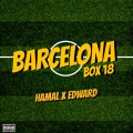 Hamal、Edward - Barcelona Box 18 (feat. Edward)