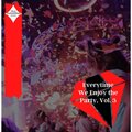 Everytime We Enjoy The Party, Vol. 3