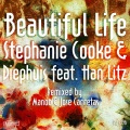 stephanie cooke、Diephuis、Han Litz - Beautiful Life (Original Vocal Version)