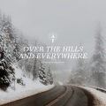 Over the Hills and Everywhere
