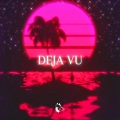 Deja Vu (Explicit)