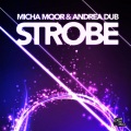 Andrea Dub、Micha Moor - Strobe