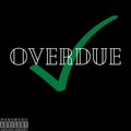 Overdue (Explicit)