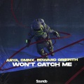 DMNX、arya、Edward Griffith - Won't Catch Me