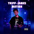 Tripp James - Motion