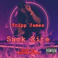 Tripp James - Sack Rite (Explicit)
