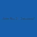 Better Now 2