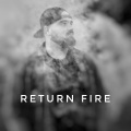 Return Fire (feat. Stevie Stone)(Explicit)