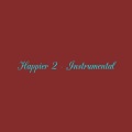 Happier 2 (Instrumental)