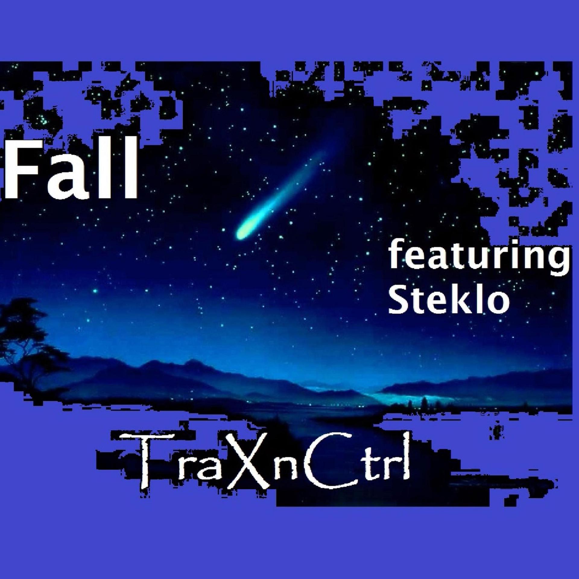 TraXnCtrl、Steklo - Fall