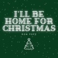 I'll Be Home for Christmas