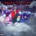 BDOT Goon、Pj Glizzy - READY TO DUMP (Explicit)