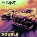SUPBEAT、PRXSXNT FXTURE - Double (Explicit)