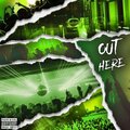 Out Here (Explicit)