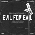 Ridgio、Parnell、Renee Robinson、Stevie Robinson、99theproducer - Evil For Evil