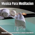 Concentración、Relajacion Y Meditacion - Musica para Meditacion y Concentración