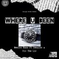 MexicoRann、Benzino、Vic The Lic - Where U Been (feat. Benzino & Vic The Lic)(Explicit)