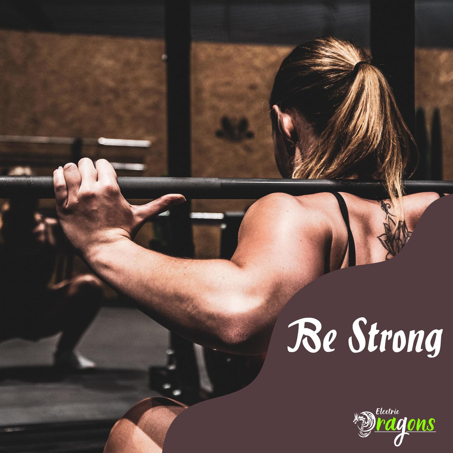 Be Strong