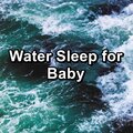 Water Sleep for Baby