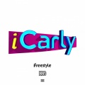 iCarly Freestyle (Explicit)