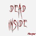 Harper - Dead Inside (Explicit)