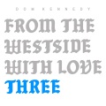DOM KENNEDY - Rollin Papers