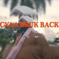 Cyaa Bruk Back (Explicit)