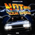 Not Your Speed (Explicit)