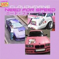CLOUDYMANE、GEORGY SHALYGIN - NEED FOR SPEED