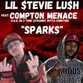 lil stevie lush、Compton Menace - sparks (feat. compton menace)(Explicit)