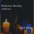 Meditation Morning Ambience