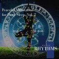 Peaceful Meditation For Deep Sleep, Vol. 2