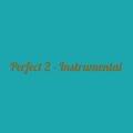 Perfect (Instrumental)