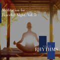 Meditation For Peaceful Night, Vol. 5