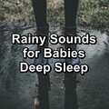 Rainy Sounds for Babies Deep Sleep