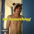 20 Something (Explicit)