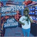 Omo Santana - Bumpstock (Explicit)