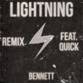 quick、Bennett - Lightning (feat. Quick)(Remix)