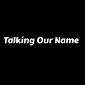 Talking Our Name (feat. Incognito & Rampz)(Explicit)