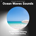 #01 Ocean Waves Sounds for Relaxation, Napping, Yoga, Close Reading