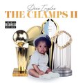 The Champs II (Explicit)
