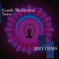Gentle Meditation Noise