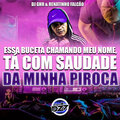 DJ GHR、 Renatinho Falcão - Essa Buceta Chamando Meu Nome, Tá Com Saudade da Minha Piroca (Explicit)