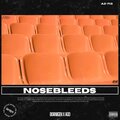 Bornigen、Ago - Nosebleeds (feat. Ago)(Explicit)