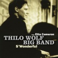 Thilo Wolf Big Band、Etta Cameron、George Gershwin - S'Wonderful (Live)